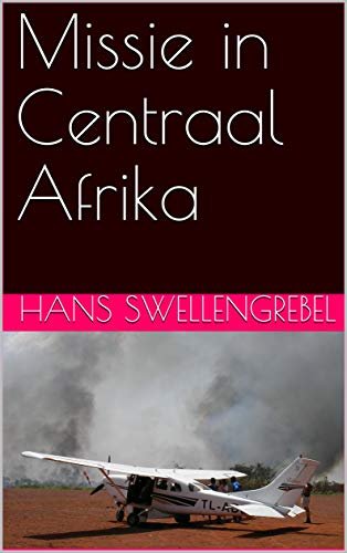 Omslag van het boek Missie in Centraal Afrika van Hans Swellengrebel
